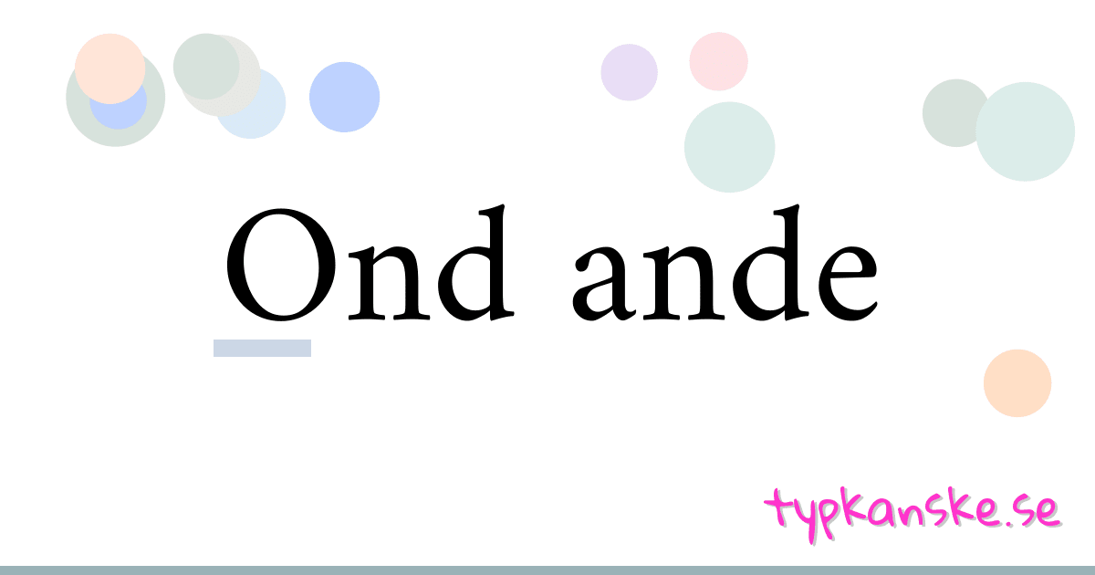 Ond ande synonymer korsord betyder förklaring och användning