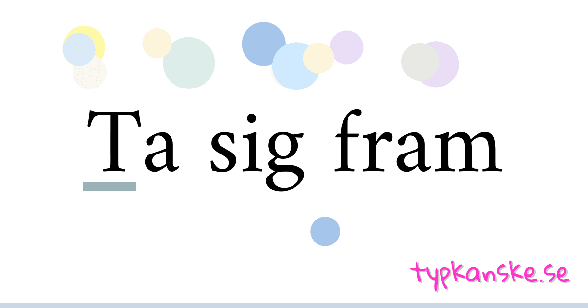Ta sig fram synonymer korsord betyder förklaring och användning