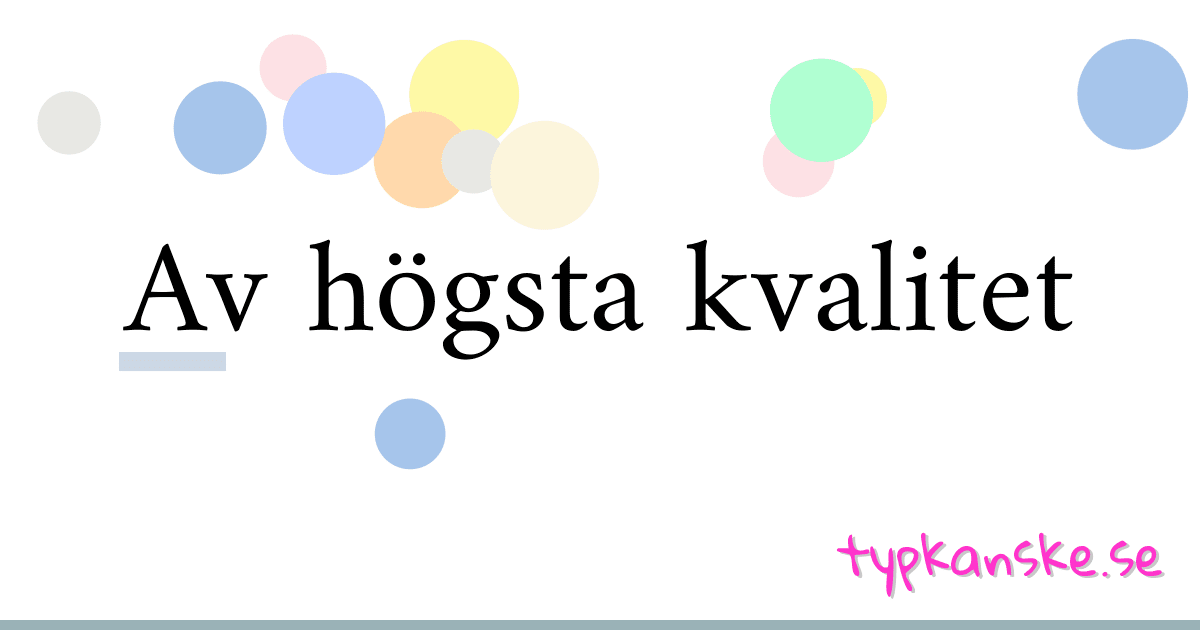Av högsta kvalitet synonymer korsord betyder förklaring och användning