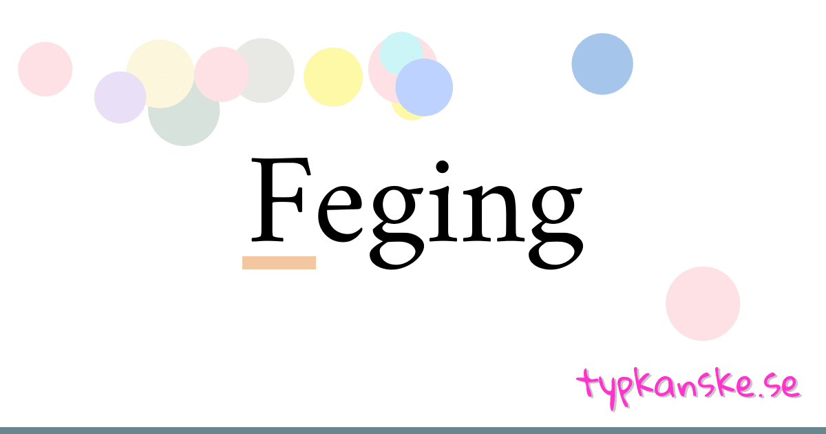 Feging synonymer korsord betyder förklaring och användning