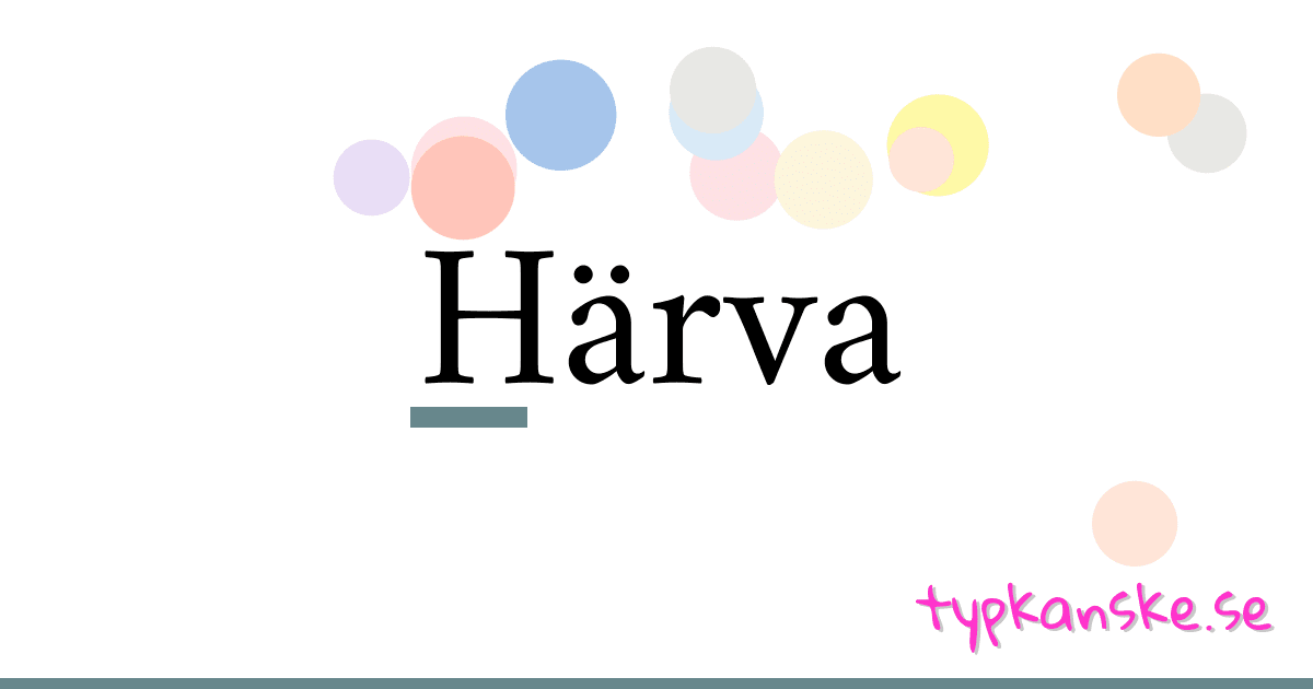 Härva synonymer korsord betyder förklaring och användning