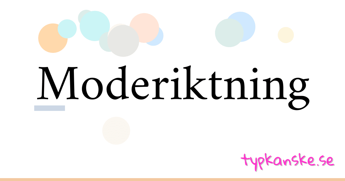 Moderiktning synonymer korsord betyder förklaring och användning
