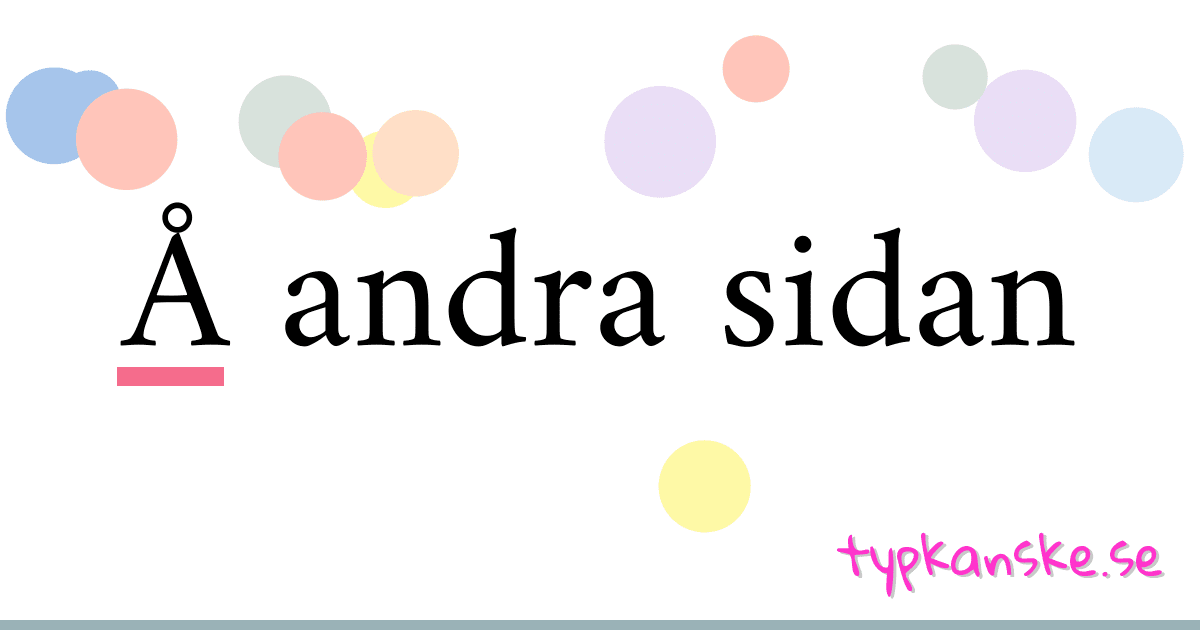 Å andra sidan synonymer korsord betyder förklaring och användning
