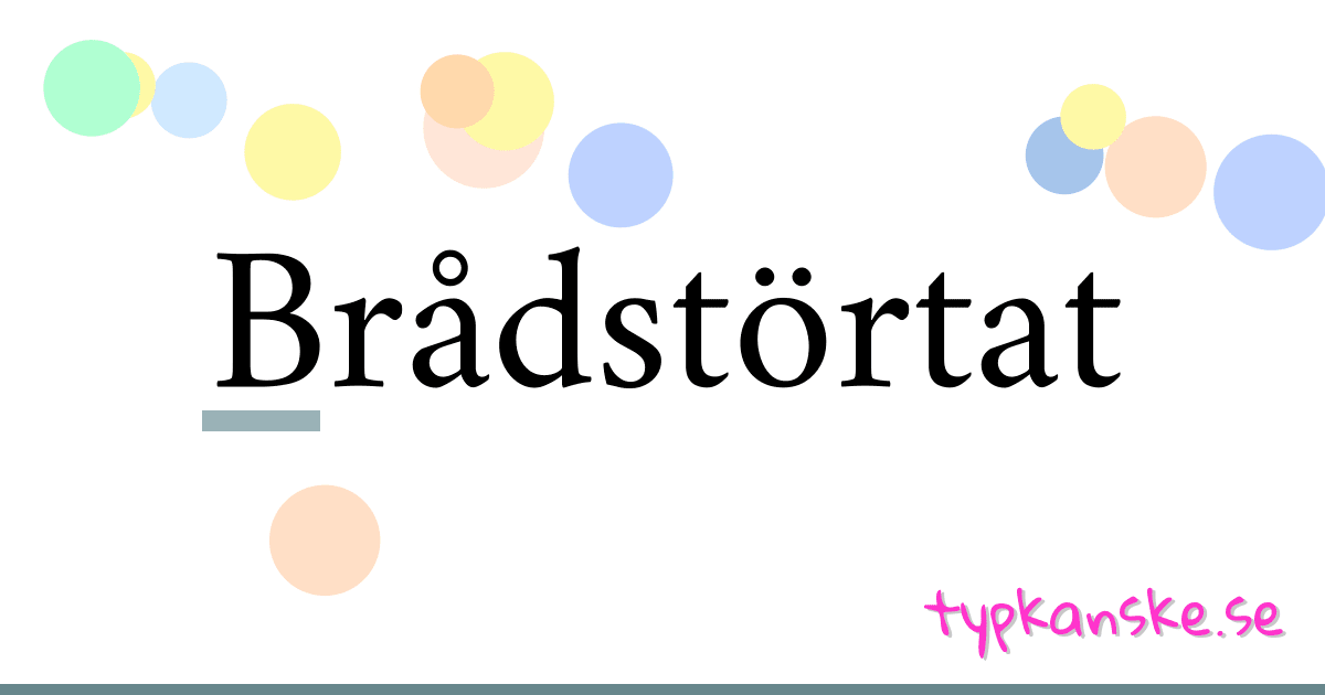 Brådstörtat synonymer korsord betyder förklaring och användning