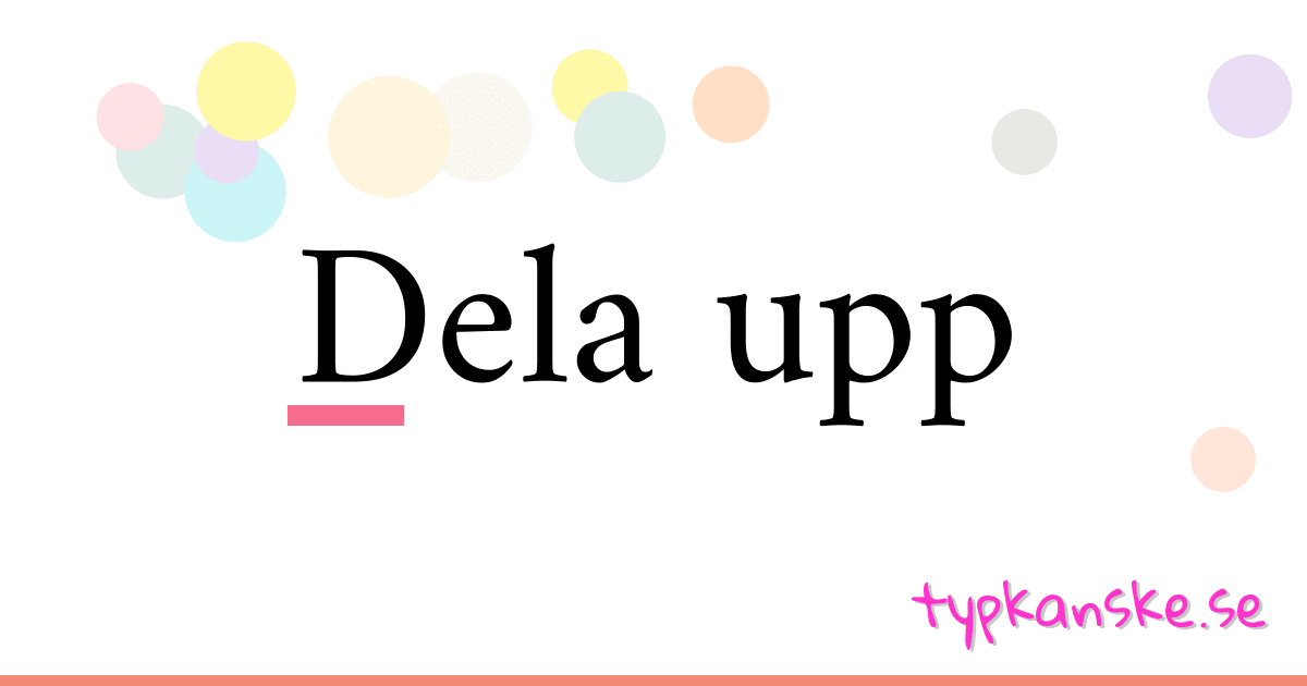 Dela upp synonymer korsord betyder förklaring och användning