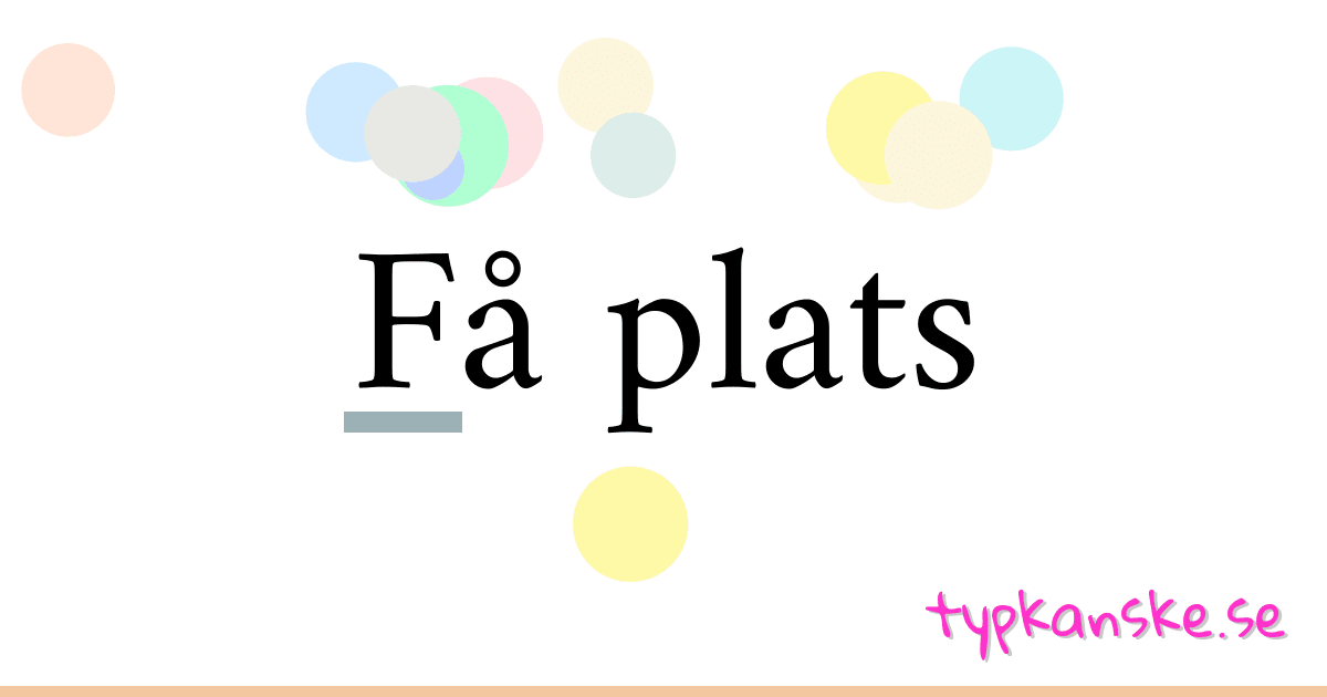Få plats synonymer korsord betyder förklaring och användning