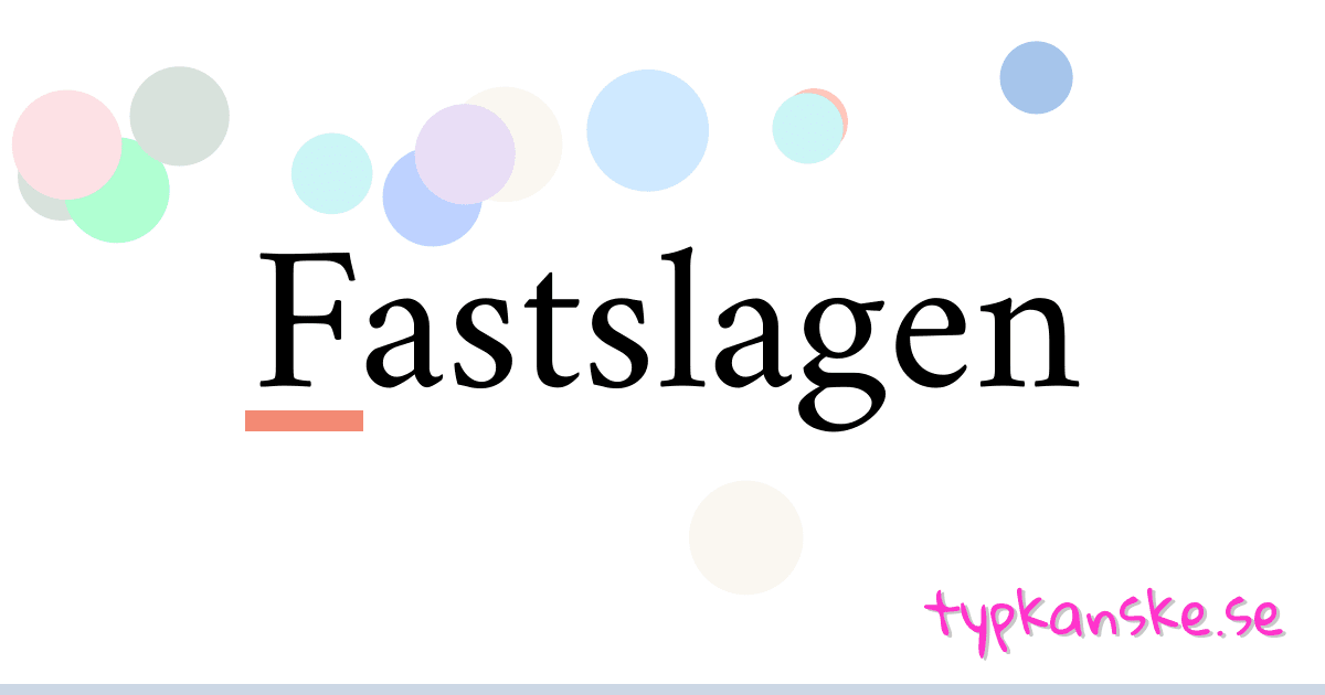 Fastslagen synonymer korsord betyder förklaring och användning