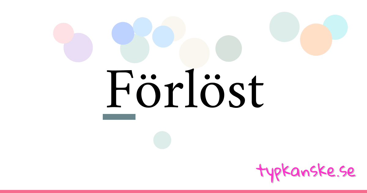 Förlöst synonymer korsord betyder förklaring och användning
