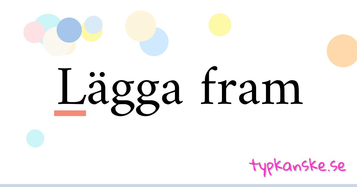 Lägga fram synonymer korsord betyder förklaring och användning
