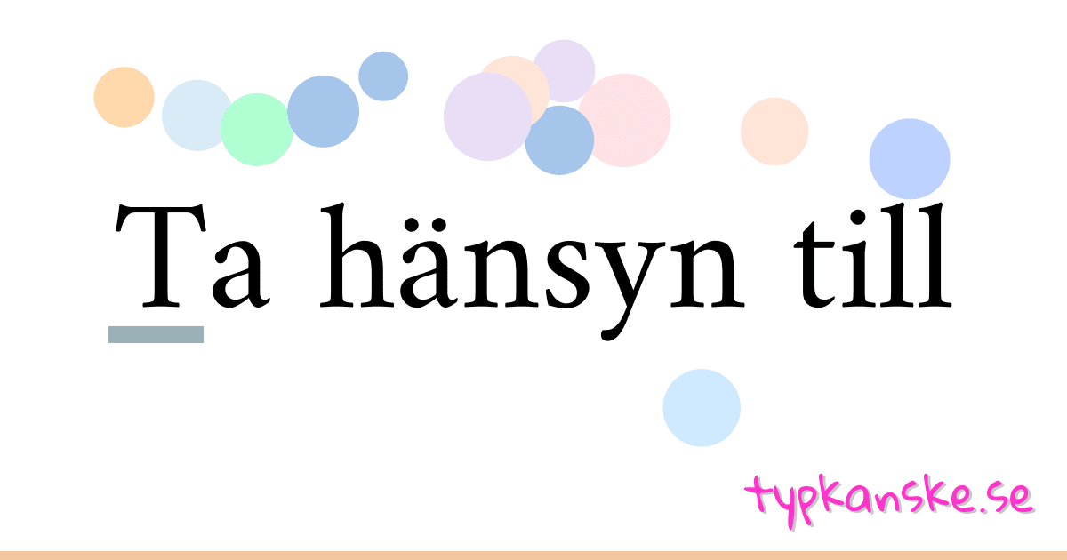 Ta hänsyn till synonymer korsord betyder förklaring och användning