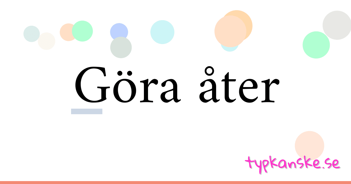 Göra åter synonymer korsord betyder förklaring och användning