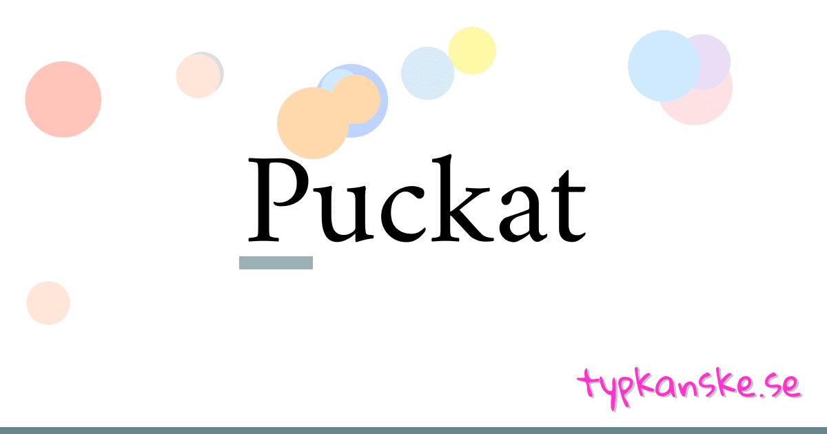 Puckat synonymer korsord betyder förklaring och användning