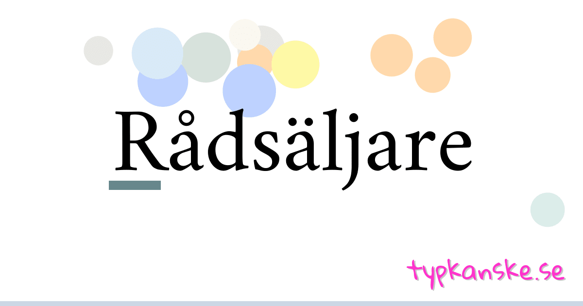 Rådsäljare synonymer korsord betyder förklaring och användning