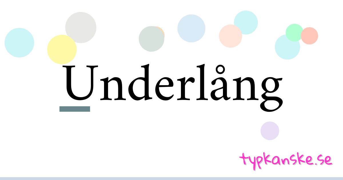 Underlång synonymer korsord betyder förklaring och användning