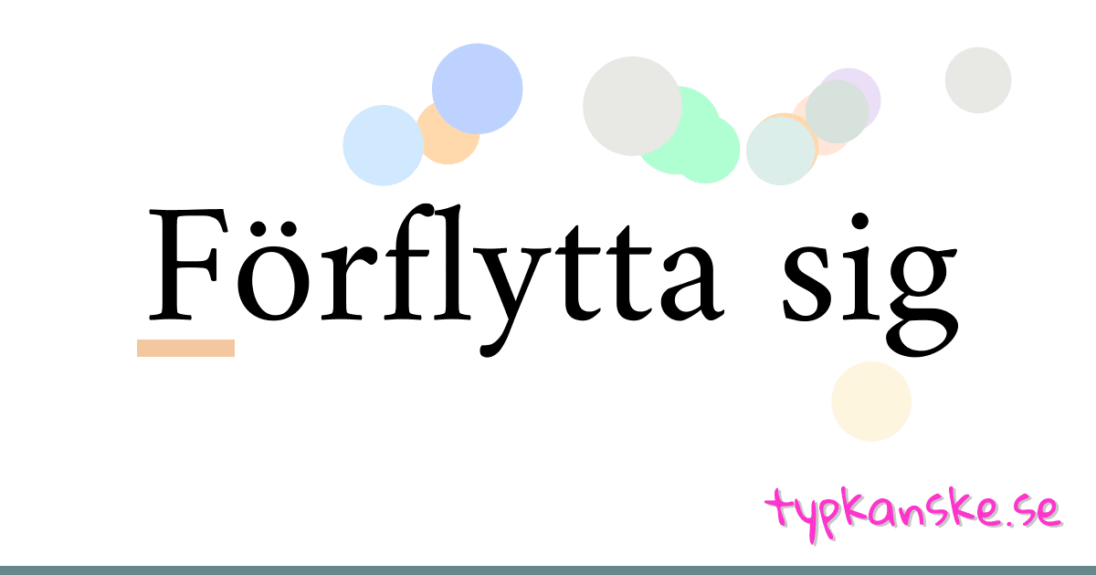Förflytta sig synonymer korsord betyder förklaring och användning