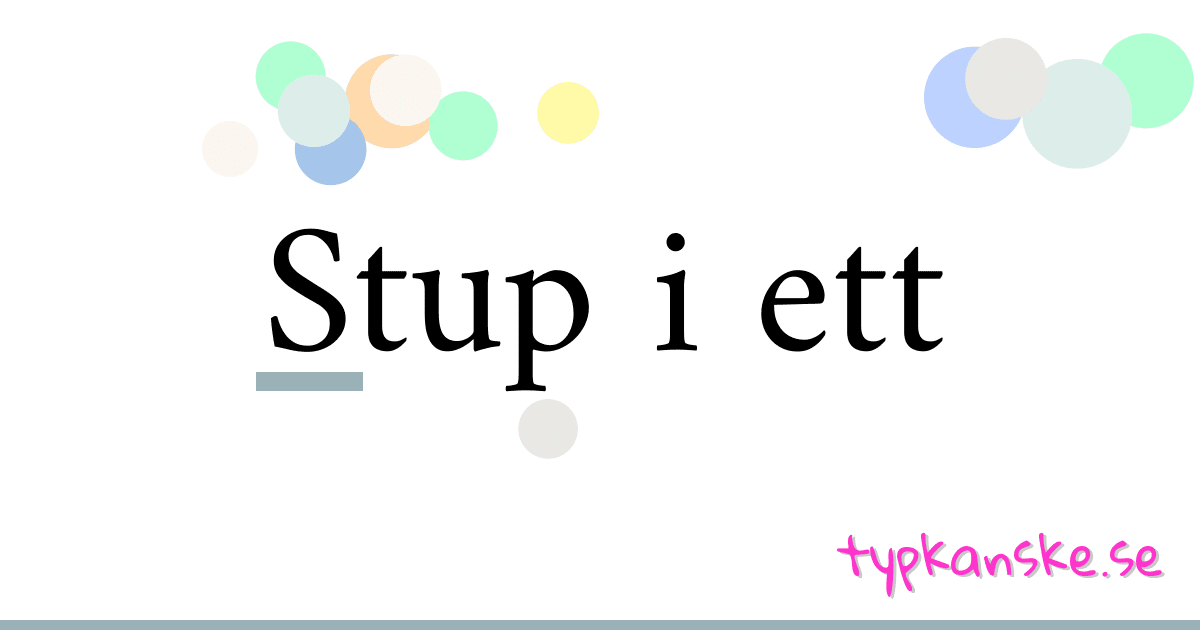 Stup i ett synonymer korsord betyder förklaring och användning