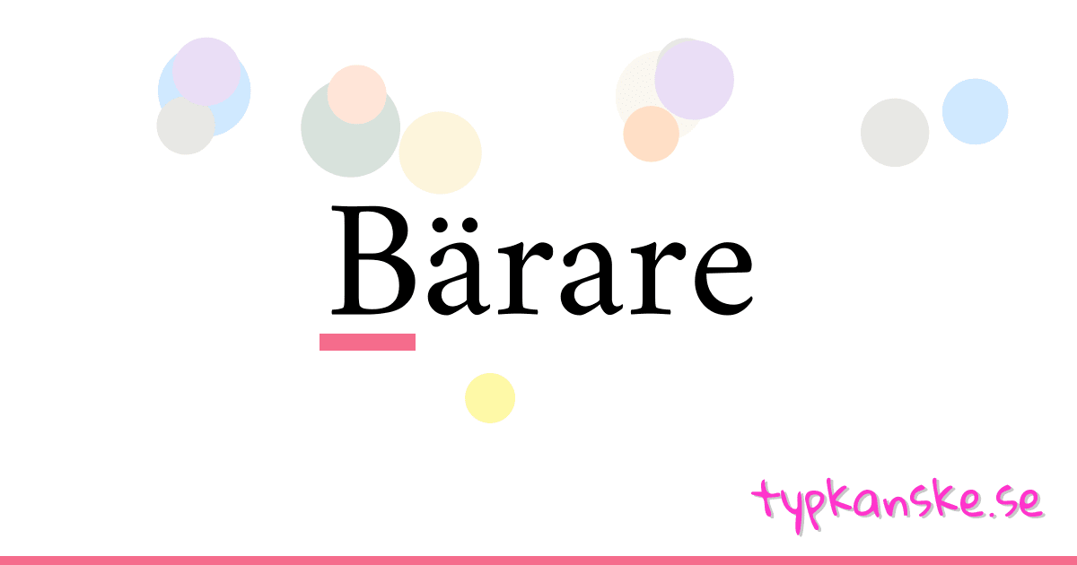 Bärare synonymer korsord betyder förklaring och användning