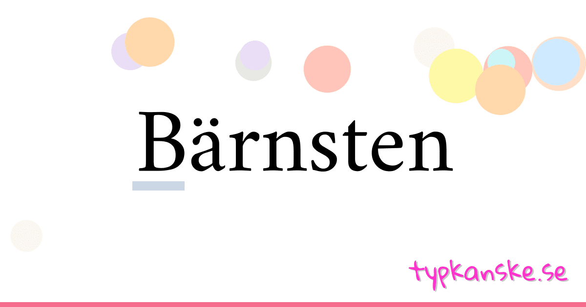 Bärnsten synonymer korsord betyder förklaring och användning