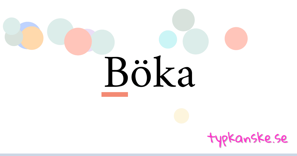 Böka synonymer korsord betyder förklaring och användning