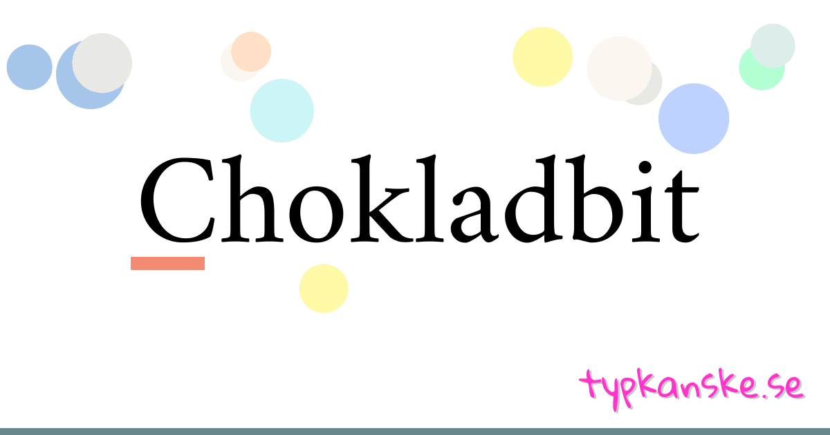 Chokladbit synonymer korsord betyder förklaring och användning