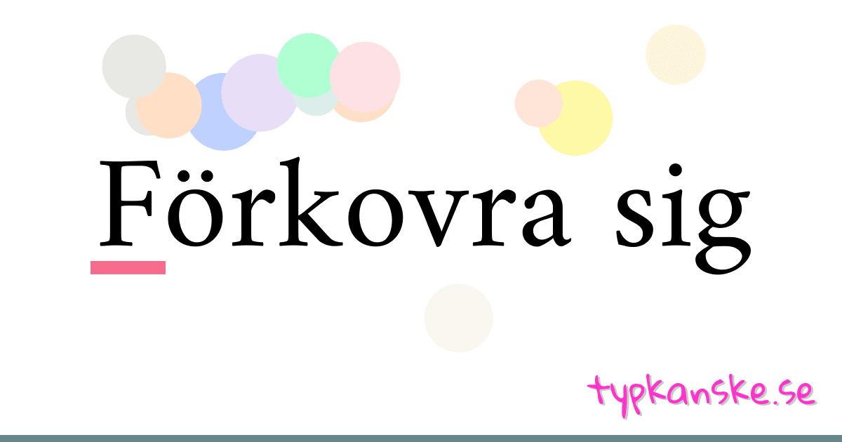 Förkovra sig synonymer korsord betyder förklaring och användning