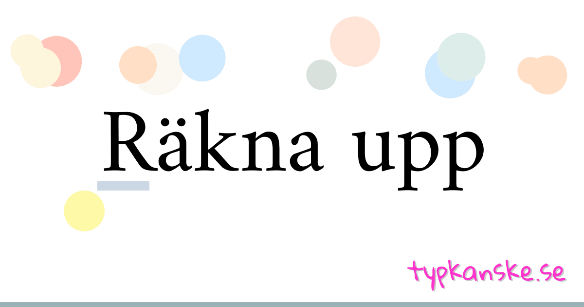 Räkna upp synonymer korsord betyder förklaring och användning
