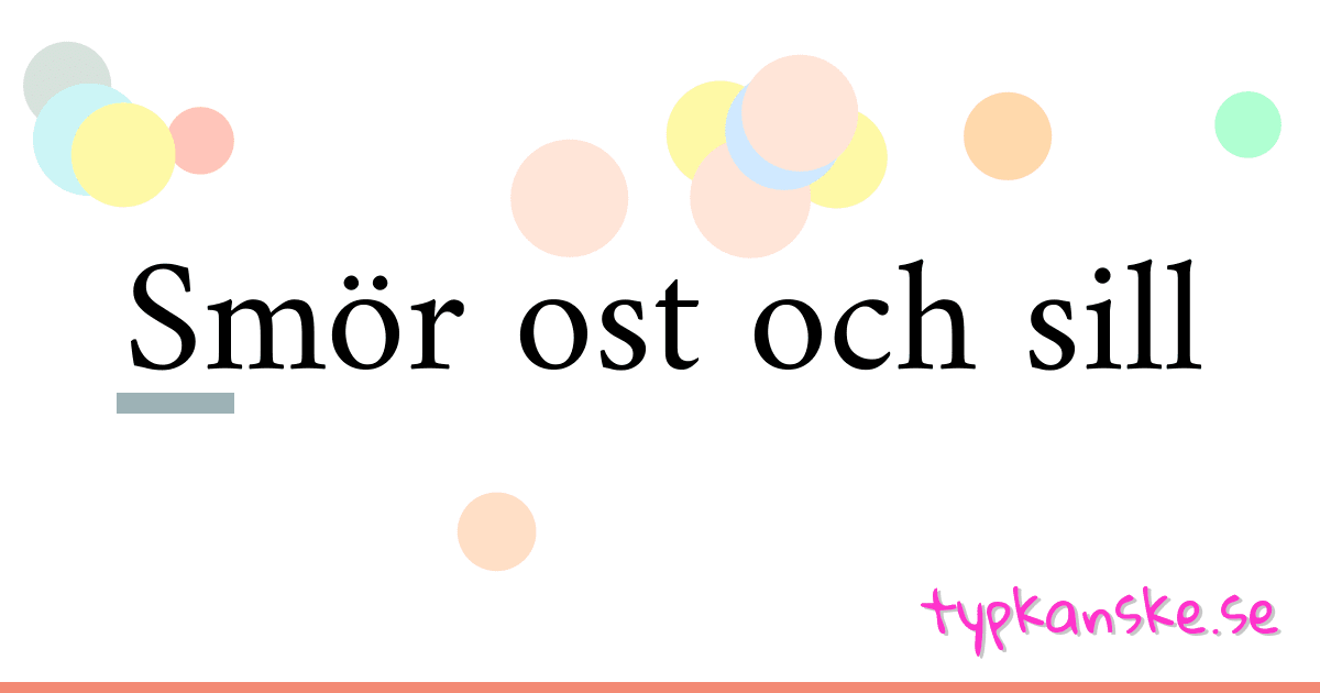 Smör ost och sill synonymer korsord betyder förklaring och användning