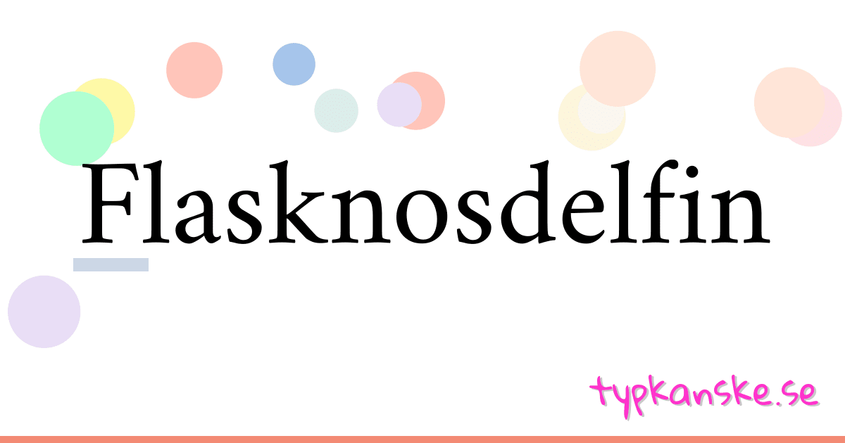 Flasknosdelfin synonymer korsord betyder förklaring och användning