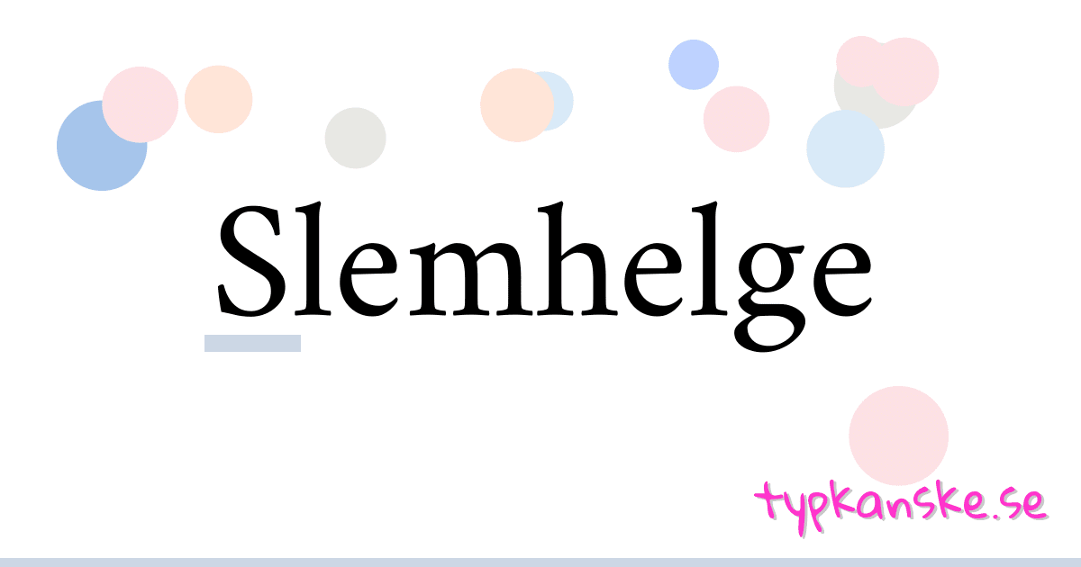 Slemhelge synonymer korsord betyder förklaring och användning
