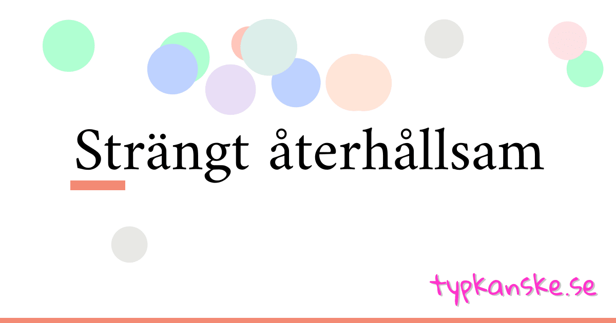 Strängt återhållsam synonymer korsord betyder förklaring och användning