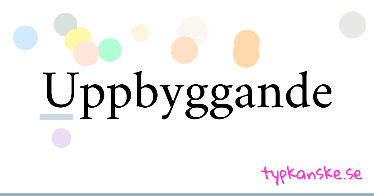 Uppbyggande synonymer korsord betyder förklaring och användning