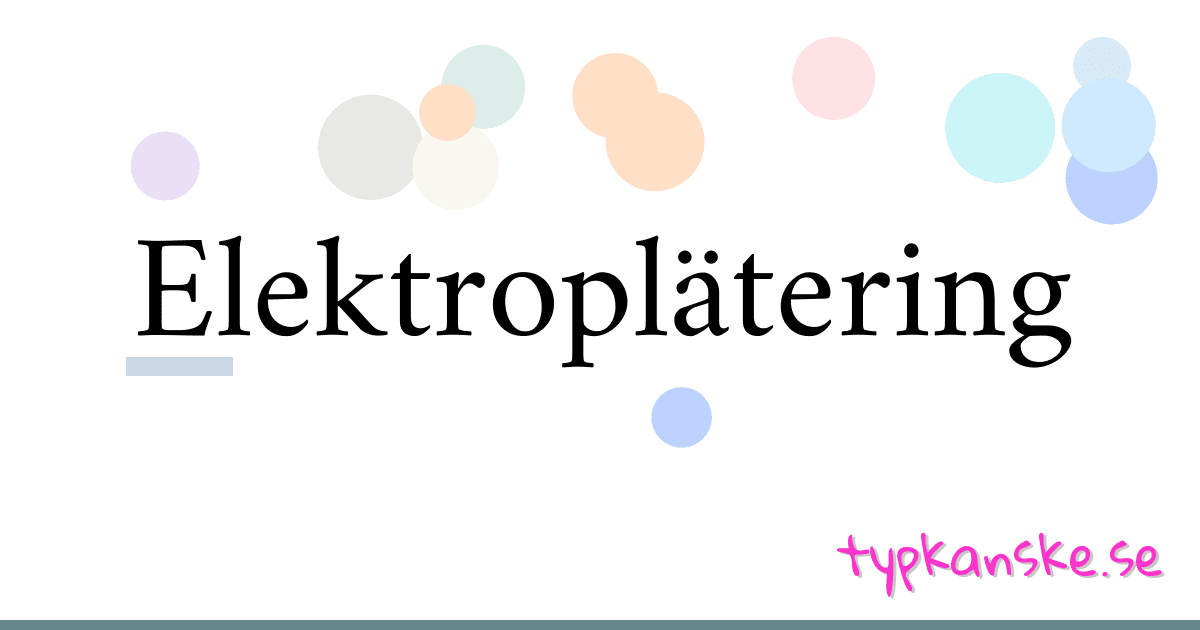 Elektroplätering synonymer korsord betyder förklaring och användning