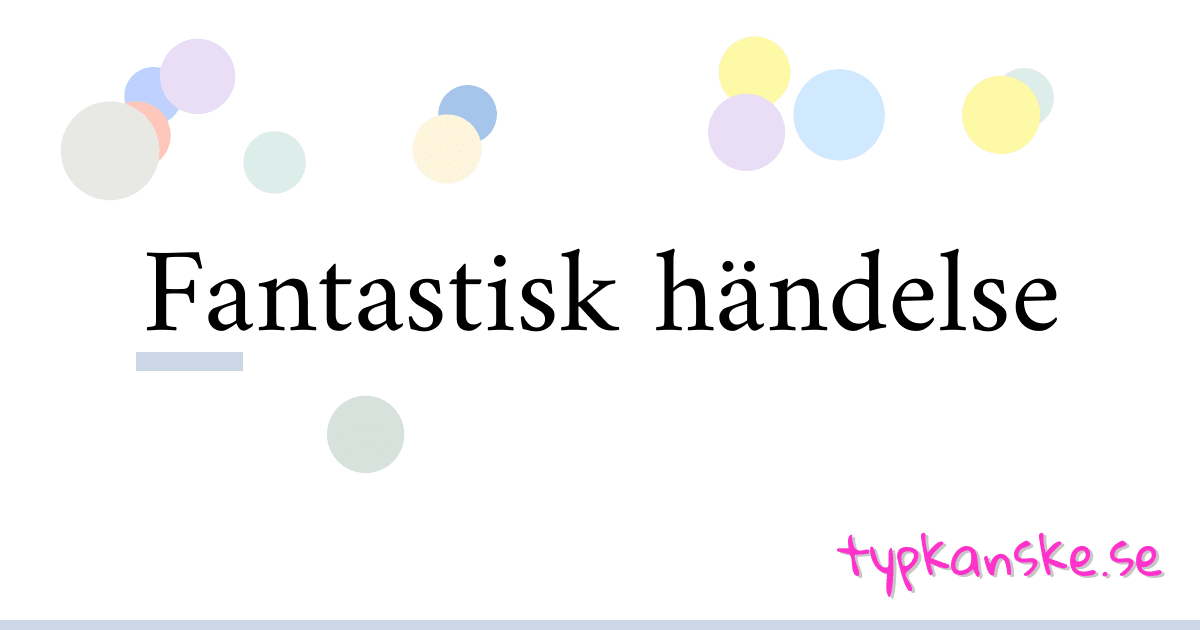 Fantastisk händelse synonymer korsord betyder förklaring och användning