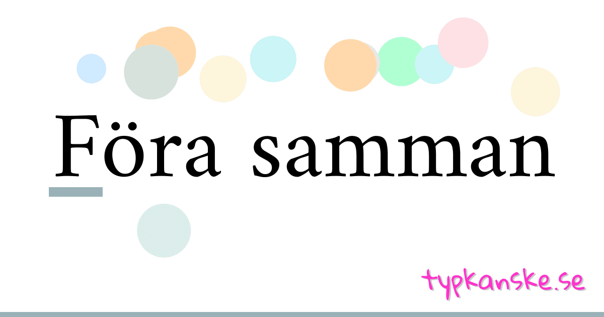 Föra samman synonymer korsord betyder förklaring och användning