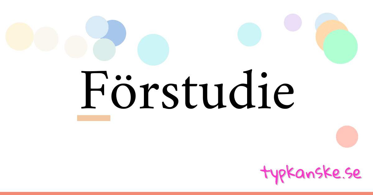 Förstudie synonymer korsord betyder förklaring och användning