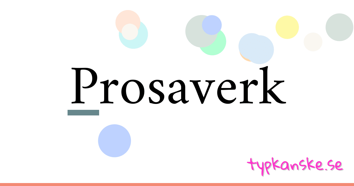 Prosaverk synonymer korsord betyder förklaring och användning
