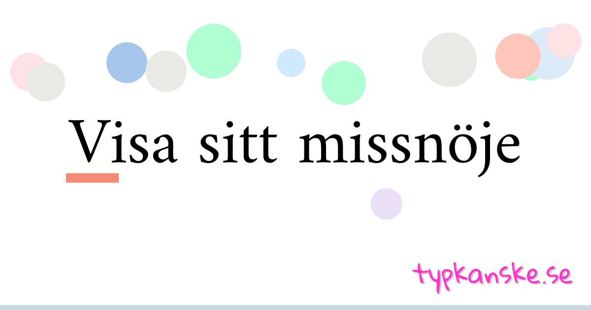 Visa sitt missnöje synonymer korsord betyder förklaring och användning