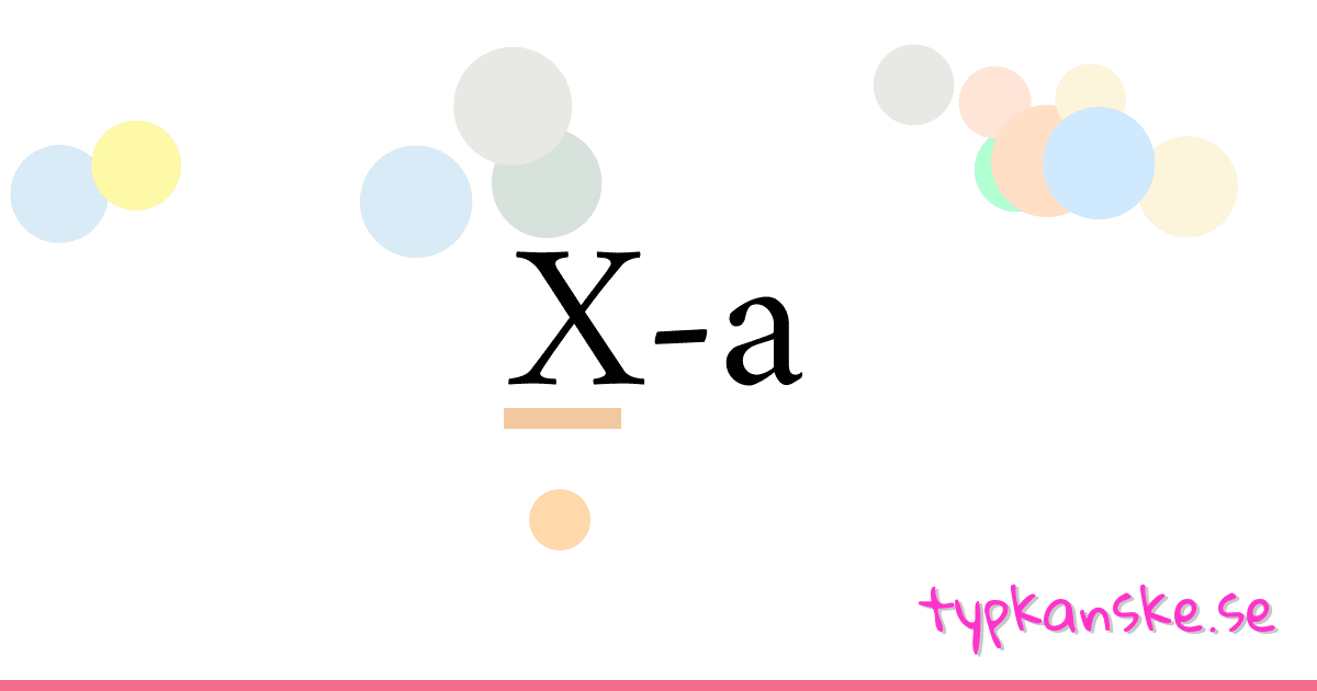 X-a synonymer korsord betyder förklaring och användning