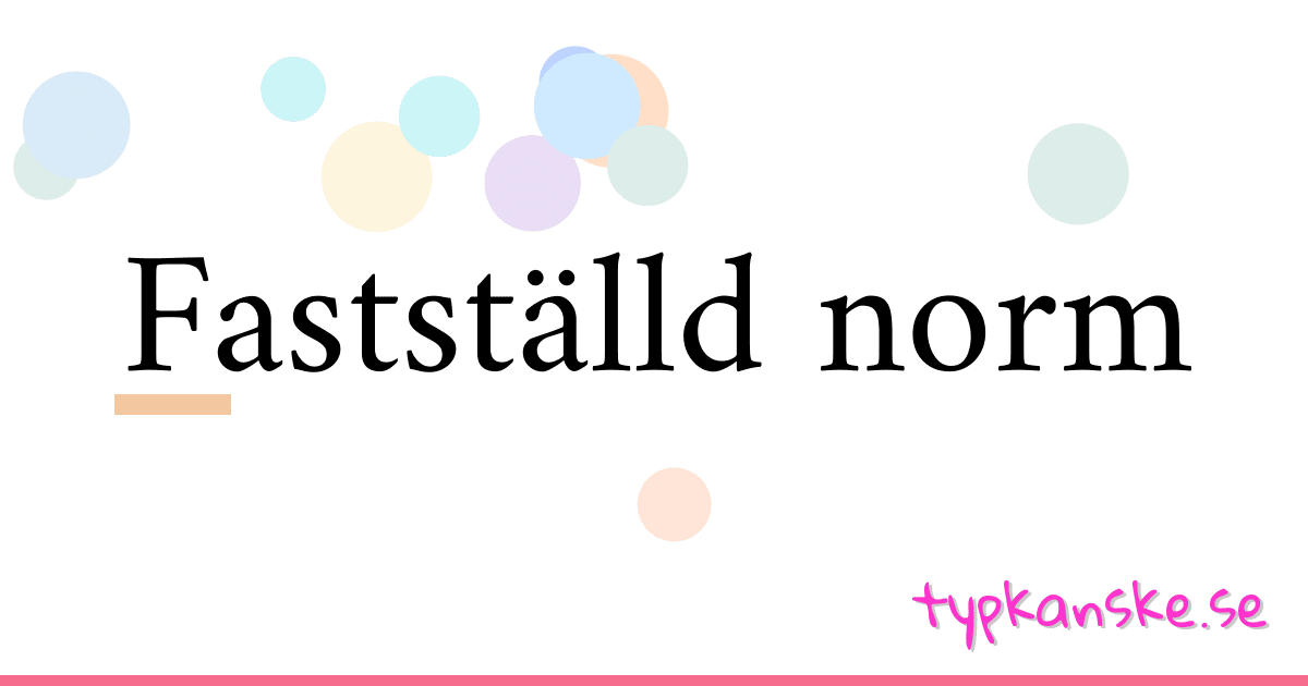 Fastställd norm synonymer korsord betyder förklaring och användning
