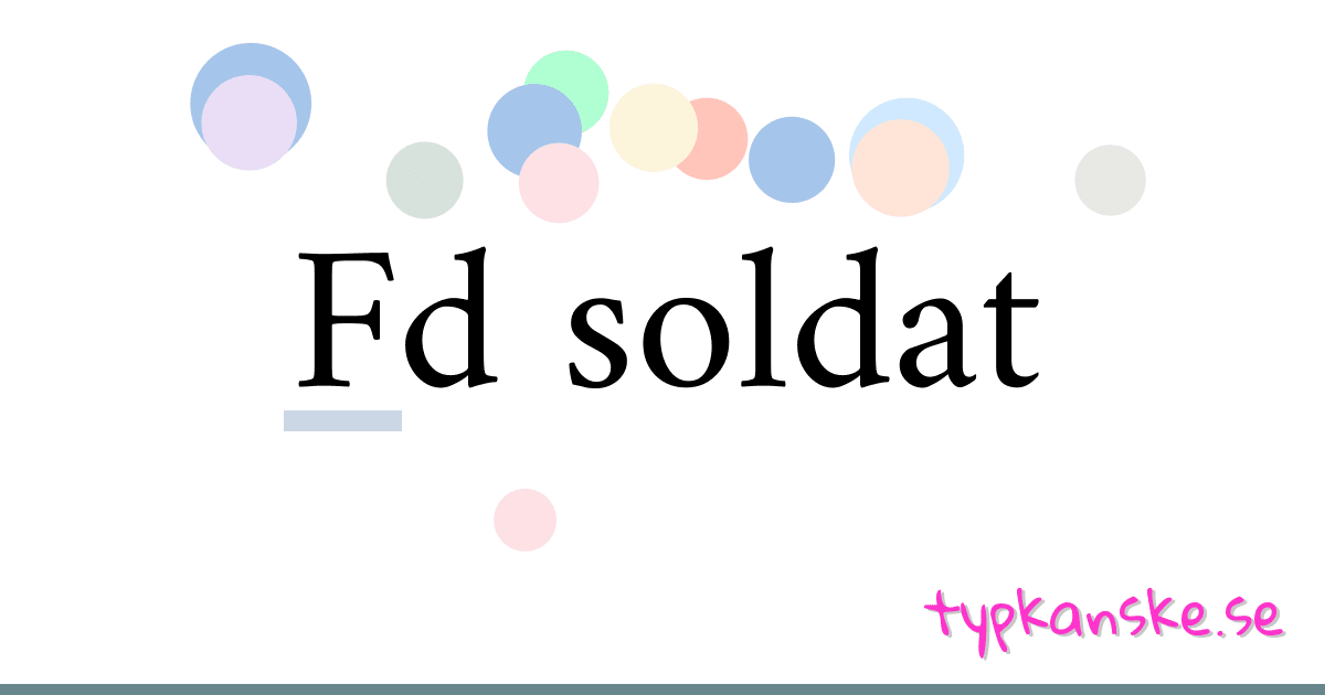 Fd soldat synonymer korsord betyder förklaring och användning