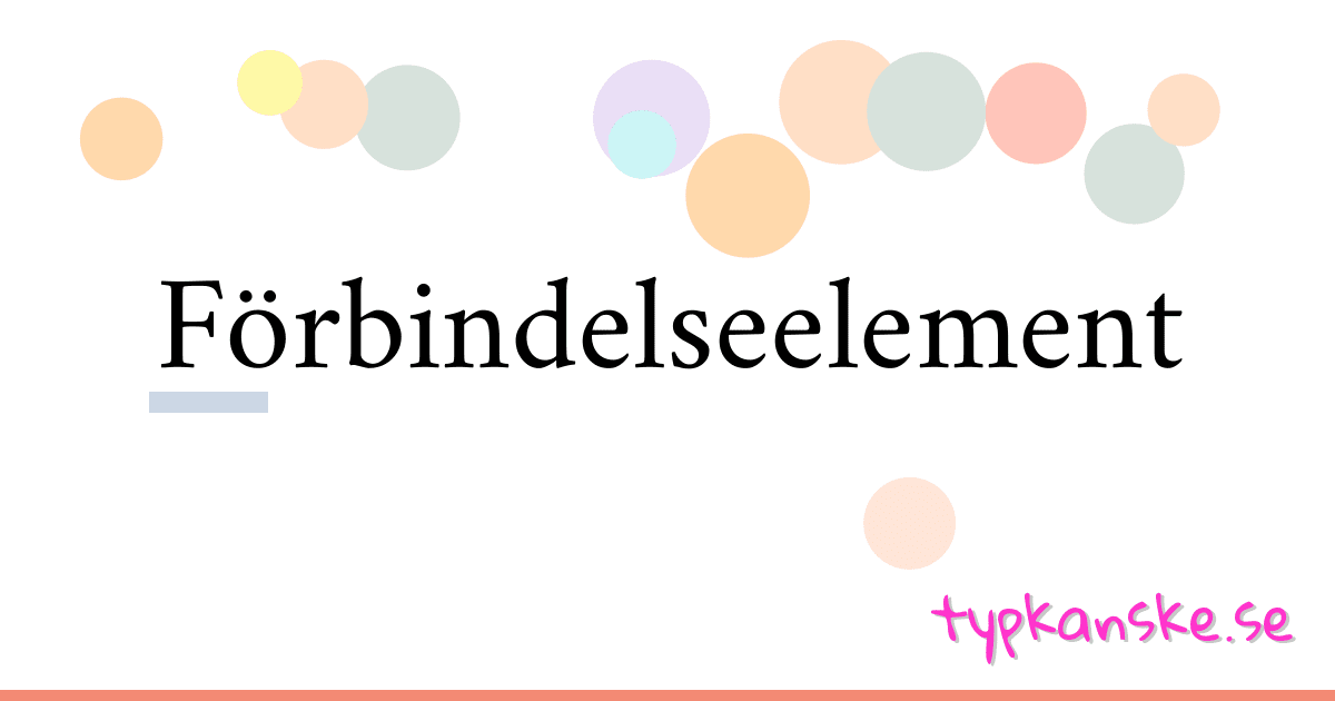 Förbindelseelement synonymer korsord betyder förklaring och användning