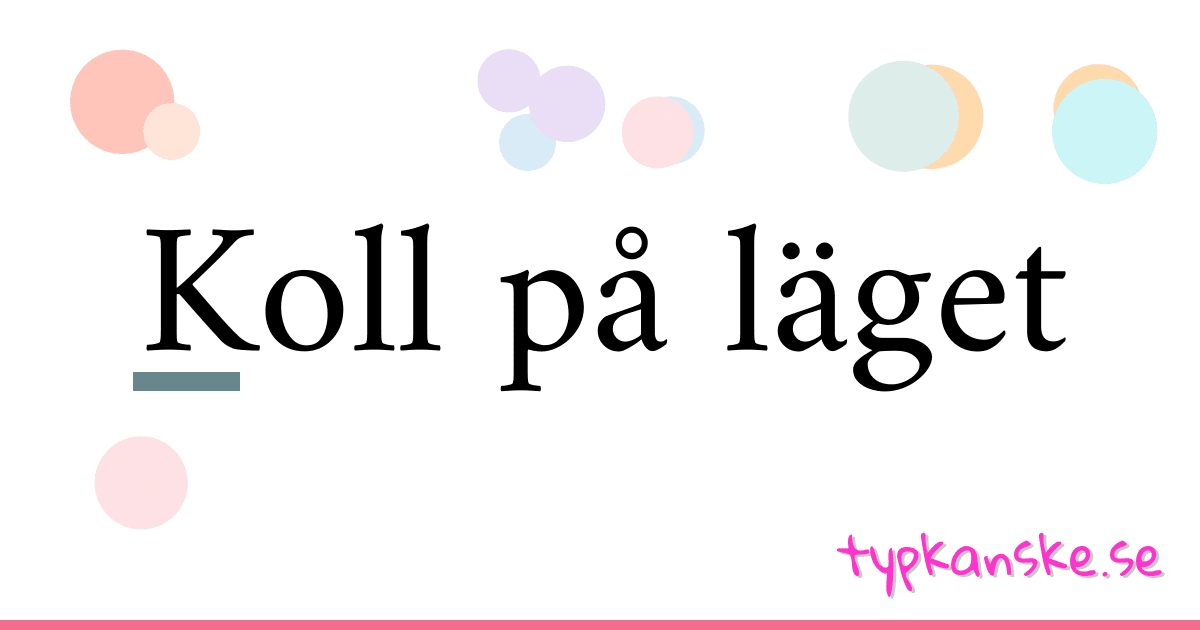 Koll på läget synonymer korsord betyder förklaring och användning