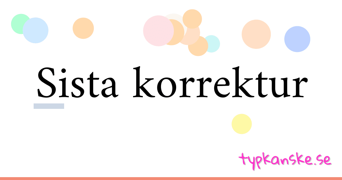 Sista korrektur synonymer korsord betyder förklaring och användning
