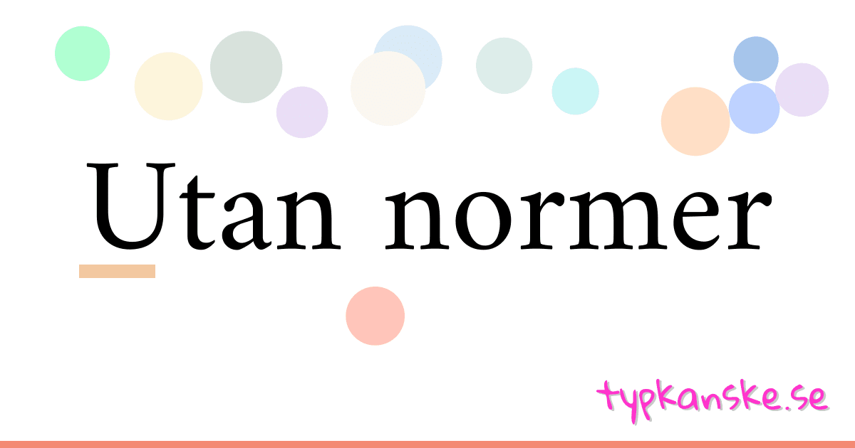 Utan normer synonymer korsord betyder förklaring och användning