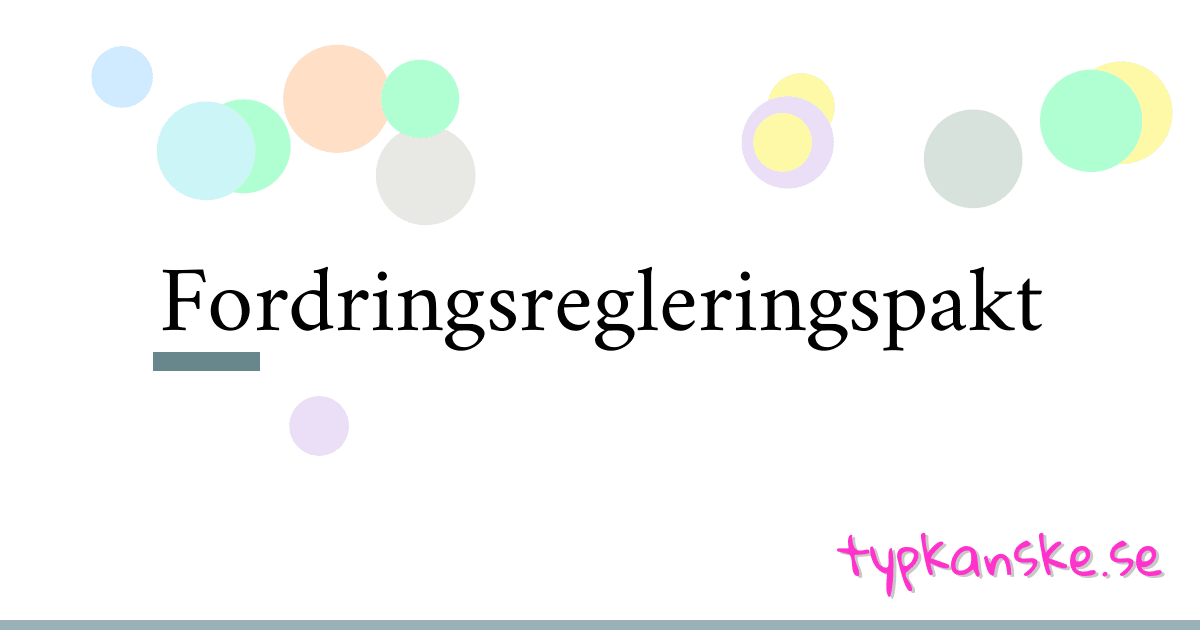 Fordringsregleringspakt synonymer korsord betyder förklaring och användning