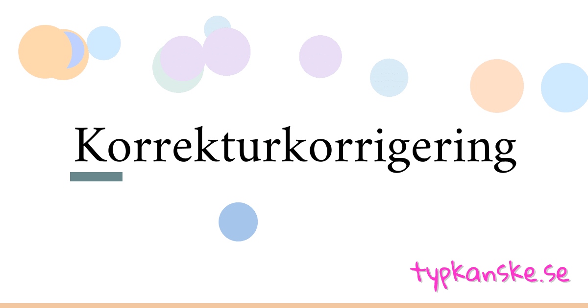 Korrekturkorrigering synonymer korsord betyder förklaring och användning