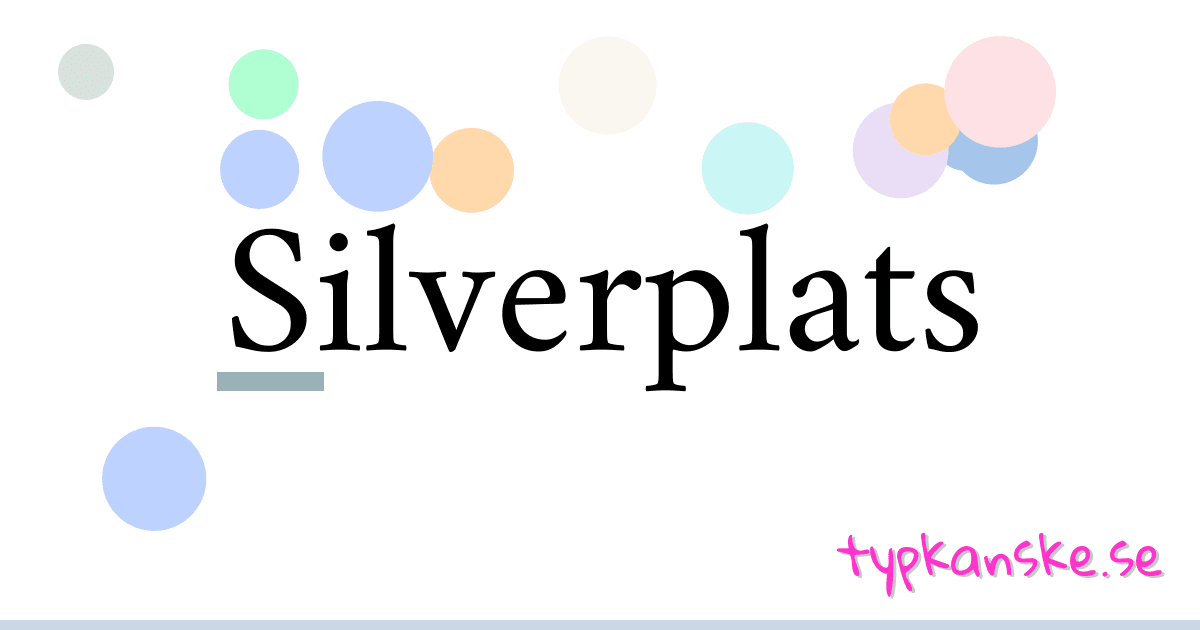 Silverplats synonymer korsord betyder förklaring och användning