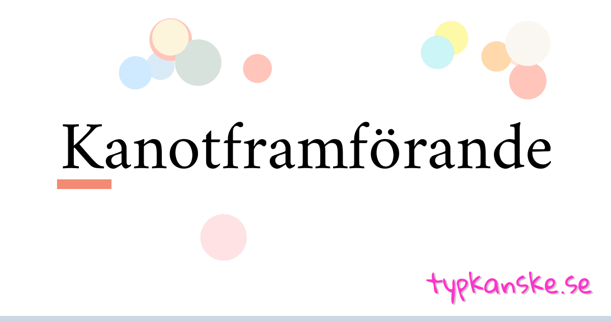 Kanotframförande synonymer korsord betyder förklaring och användning