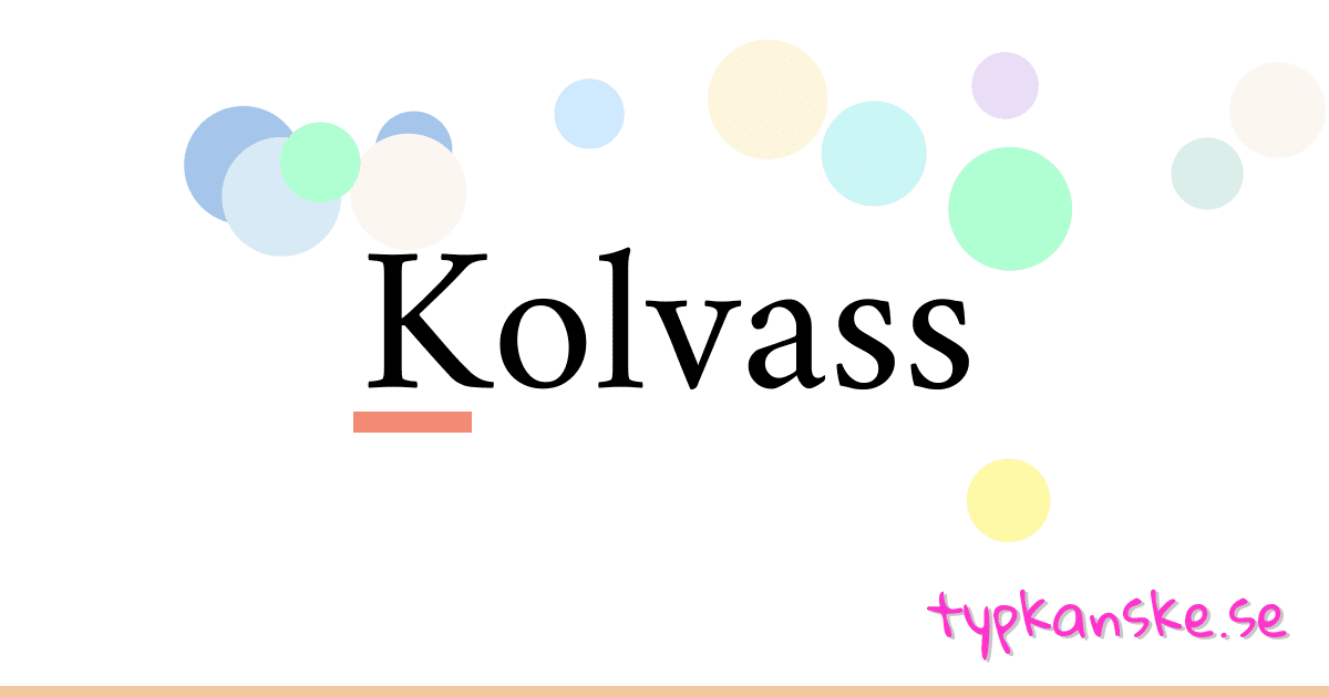 Kolvass synonymer korsord betyder förklaring och användning