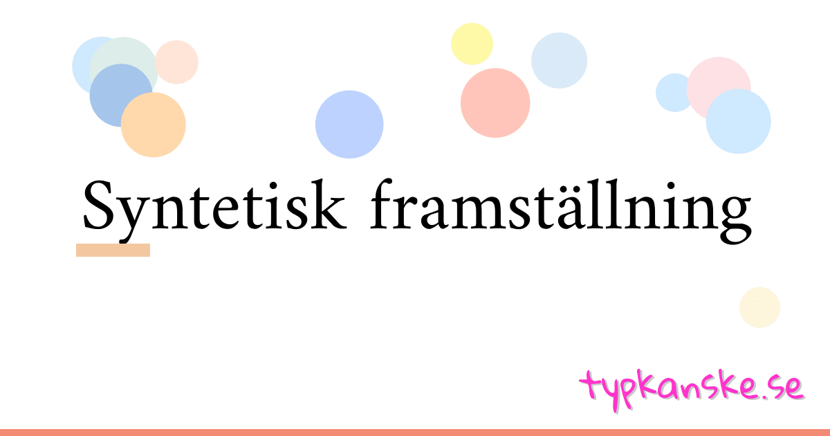 Syntetisk framställning synonymer korsord betyder förklaring och användning
